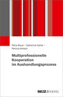 Buchcover Multiprofessionelle Kooperation im Aushandlungsprozess