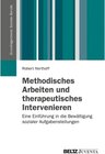 Buchcover Methodisches Arbeiten und therapeutisches Intervenieren / Grundlagentexte Soziale Berufe