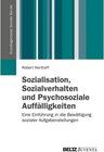 Buchcover Sozialisation, Sozialverhalten und Psychosoziale Auffälligkeiten / Grundlagentexte Soziale Berufe