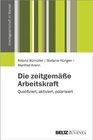 Buchcover Die zeitgemäße Arbeitskraft / Arbeitsgesellschaft im Wandel