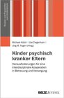 Buchcover Kinder psychisch kranker Eltern / Studien und Praxishilfen zum Kinderschutz