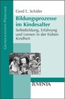 Buchcover Bildungsprozesse im Kindesalter / Grundlagentexte Pädagogik