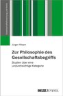 Buchcover Zur Philosophie des Gesellschaftsbegriffs / Gesellschaftsforschung und Kritik