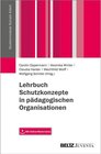 Buchcover Lehrbuch Schutzkonzepte in pädagogischen Organisationen / Studienmodule Soziale Arbeit