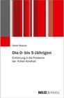 Buchcover Die 0- bis 5-Jährigen