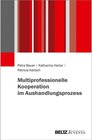 Buchcover Multiprofessionelle Kooperation im Aushandlungsprozess
