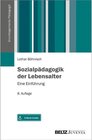Buchcover Sozialpädagogik der Lebensalter / Grundlagentexte Pädagogik