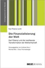 Buchcover Die Finanzialisierung der Welt / Arbeitsgesellschaft im Wandel