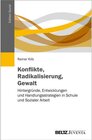 Buchcover Konflikte, Radikalisierung, Gewalt / Edition Sozial