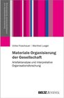 Buchcover Materiale Organisierung der Gesellschaft / Standards standardisierter und nichtstandardisierter Sozialforschung
