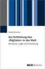 Buchcover Zur Entfaltung des »Digitalen« in der Welt
