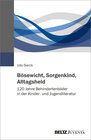 Buchcover Bösewicht, Sorgenkind, Alltagsheld