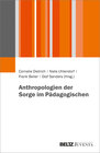 Buchcover Anthropologien der Sorge im Pädagogischen