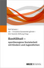 Buchcover BasKIDball – sportbezogene Sozialarbeit mit Kindern und Jugendlichen