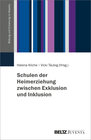 Buchcover Schulen der Heimerziehung zwischen Exklusion und Inklusion