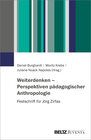 Buchcover Weiterdenken – Perspektiven pädagogischer Anthropologie