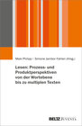 Buchcover Lesen: Prozess- und Produktperspektiven von der Wortebene bis zu multiplen Texten