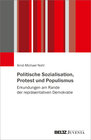 Buchcover Politische Sozialisation, Protest und Populismus