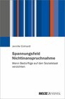 Buchcover Spannungsfeld Nichtinanspruchnahme: Wenn Bedürftige auf den Sozialstaat verzichten