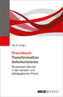 Buchcover Praxisbuch Transformation dekolonisieren