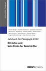 Buchcover Jahrbuch für Pädagogik 2022: 30 Jahre und kein Ende der Geschichte