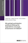 Buchcover Wie gelingt partizipative politische Bildung für Jugendliche und junge Erwachsene im Fußball?