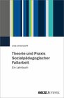 Buchcover Theorie und Praxis Sozialpädagogischer Fallarbeit - Uwe Uhlendorff (ePub)