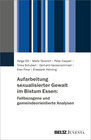 Buchcover Aufarbeitung sexualisierter Gewalt im Bistum Essen: Fallbezogene und gemeindeorientierte Analysen