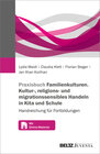 Buchcover Praxisbuch Familien-Kulturen. Kultur-, religions- und migrationssensibles Handeln in Kita und Schule