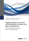 Buchcover Digitale Medien in der Kita mit Fachkräften, Kindern und Eltern reflektieren