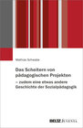 Buchcover Das Scheitern von pädagogischen Projekten – zudem eine etwas andere Geschichte der Sozialpädagogik