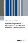 Buchcover Etwas weniger Hölle – Betriebliche Soziale Arbeit in Krisen und Extremsituationen