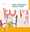 Buchcover Kinder & Vergangenheit, Gegenwart, Zukunft