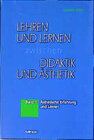 Buchcover Lernen und Lehren zwischen Didaktik und Ästhetik / Ästhetische Erfahrung und Lernen