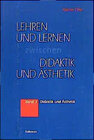 Buchcover Lernen und Lehren zwischen Didaktik und Ästhetik / Didaktik und Ästhetik