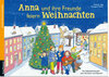Buchcover Anna und ihre Freunde feiern Weihnachten. Ein Adventskalender zum Vorlesen und Basteln