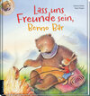 Buchcover Lass uns Freunde sein, Benno Bär