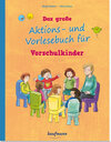 Buchcover Das große Aktions- und Vorlesebuch für Vorschulkinder