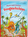 Buchcover Meine superstarken Dinogeschichten