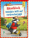 Buchcover Rätselblock - Detektiv Willi auf Verbrecherjagd