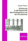 Buchcover Einführung in die Geschichte des Kindergartens und der Grundschule