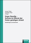 Buchcover Hugo Gaudig - Schule im Dienst der freien geistigen Arbeit
