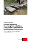 Buchcover Lehrerin werden im Spannungsfeld subjektiver Erwartungen und objektiver Ausbildungsanforderungen