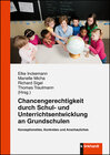 Buchcover Chancengerechtigkeit durch Schul- und Unterrichtsentwicklung an Grundschulen