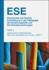 ESE Emotionale und Soziale Entwicklung in der Pädagogik der Erziehungshilfe und bei Verhaltensstörungen 1. Jahrgang (201 width=