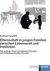 Buchcover Elternschaft in jungen Familien zwischen Lebenswelt und Institution