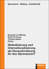 Buchcover Globalisierung und Internationalisierung als Herausforderung für das Gymnasium?