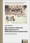 Buchcover Der deutsch-türkische Bildungsraum im Wilhelminischen Kaiserreich