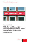 Buchcover Wilhelm von Humboldts Bildungstheorie und die Volkshochschule (1918–1978)