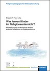 Buchcover Was lernen Kinder im Religionsunterricht?